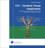 CVI - Cerebral Visual Impairment - Gordon N Dutton