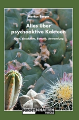 Alles &uuml;ber psychoaktive Kakteen - Markus Berger