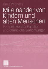 Miteinander von Kindern und alten Menschen - Tanja Wieners