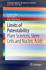 Limits of Patentability - Andreas H&uuml;bel, Ulrich Storz, Aloys H&uuml;ttermann