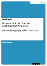 Elektronische Schulbücher aus fachdidaktischer Perspektive - René Kordes