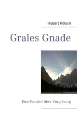 Grales Gnade - Hubert K&ouml;lsch