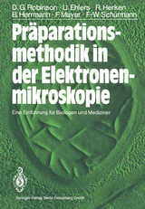 Pr&auml;parationsmethodik in der Elektronenmikroskopie - David G. Robinson, Ulrich Ehlers, Rainer Herken, Bernd Herrmann, Frank Mayer, Friedrich-Wilhelm Sch&uuml;rmann