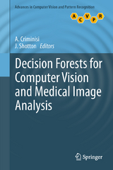 Decision Forests for Computer Vision and Medical Image Analysis - 