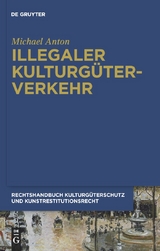 Illegaler Kulturg&uuml;terverkehr - Michael Anton