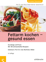 Fettarm kochen - gesund essen - Prof. Dr. med. Klaus-Dieter Kolenda, Sylvia Schuch