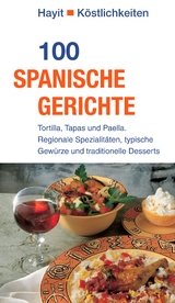 100 spanische Gerichte - Ute Theuer