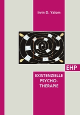Existenzielle Psychotherapie - Irvin D. Yalom