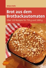 Brot aus dem Brotbackautomaten - Mirjam Beile