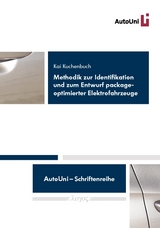 Methodik zur Identifikation und zum Entwurf packageoptimierter Elektrofahrzeuge - Kai Kuchenbuch