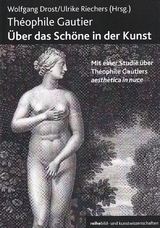 Theophile Gautier. &Uuml;ber das Sch&ouml;ne in der Kunst - 