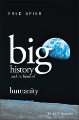 Big History and the Future of Humanity -  Fred Spier