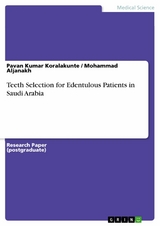 Teeth Selection for Edentulous Patients in Saudi Arabia - Pavan Kumar Koralakunte, Mohammad Aljanakh