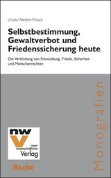 Selbstbestimmung, Gewaltverbot und Friedenssicherung heute - Ursula Werther-Pietsch