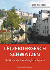Letzebuergesch schw&auml;tzen - Luc Schiltz