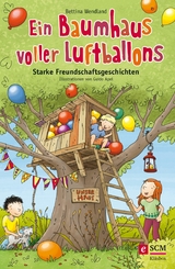 Ein Baumhaus voller Luftballons - Bettina Wendland