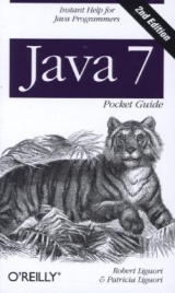 Java 7 Pocket Guide - Liguori, Robert; Liguori, Patricia