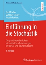 Einführung in die Stochastik - Gerd Fischer, Matthias Lehner, Angela Puchert