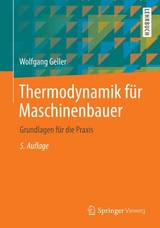 Thermodynamik für Maschinenbauer - Wolfgang Geller