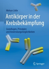 Antik&ouml;rper in der Krebsbek&auml;mpfung - Melvyn Little
