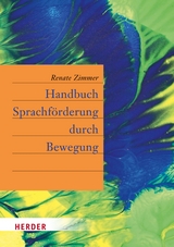 Handbuch Sprachf&ouml;rderung durch Bewegung - Renate Zimmer