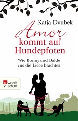 Amor kommt auf Hundepfoten - Katja Doubek