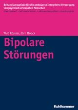 Bipolare St&ouml;rungen - Wulf R&ouml;ssler, Denise K&auml;stner, Wolfram Kawohl, J&ouml;rn Moock, Dorothea B&uuml;chtemann, Christian Koch