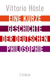 Eine kurze Geschichte der deutschen Philosophie - Vittorio H&ouml;sle