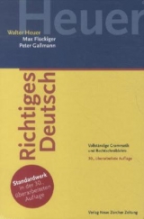 Richtiges Deutsch - Walter Heuer, Max Flückiger, Peter Gallmann