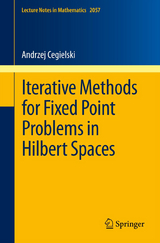 Iterative Methods for Fixed Point Problems in Hilbert Spaces - Andrzej Cegielski