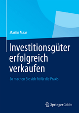 Investitionsg&uuml;ter erfolgreich verkaufen - Martin Maas