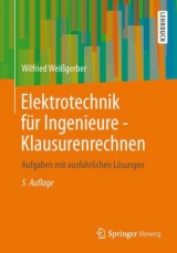 Elektrotechnik für Ingenieure - Klausurenrechnen - Weißgerber, Wilfried