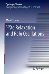 129 Xe Relaxation and Rabi Oscillations - Mark E. Limes