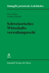 Schweizerisches Wirtschaftsverwaltungsrecht - Peter H&auml;nni, Andreas St&ouml;ckli