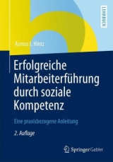 Erfolgreiche Mitarbeiterf&uuml;hrung durch soziale Kompetenz - Asmus J. Hintz