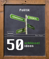 50 Schl&uuml;sselideen Politik - Ben Dupr&eacute;