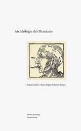 Arch&auml;ologie der Phantasie - 