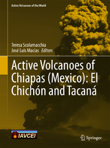 Active Volcanoes of Chiapas (Mexico): El Chich&oacute;n and Tacan&aacute; - 