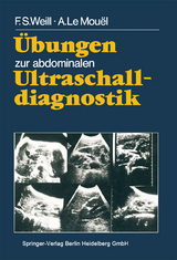 &Uuml;bungen zur abdominalen Ultraschalldiagnostik - F.S. Weill, A. LeMouel