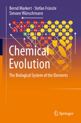 Chemical Evolution - Bernd Markert, Stefan Fr&auml;nzle, Simone W&uuml;nschmann