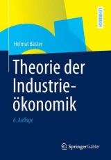 Theorie der Industrieökonomik - Bester, Helmut