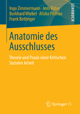 Anatomie des Ausschlusses - Ingo Zimmermann, Jens R&uuml;ter, Burkhard Wiebel, Alisha Pilenko, Frank Bettinger