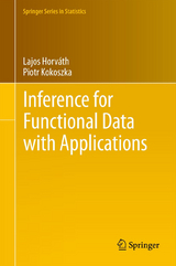 Inference for Functional Data with Applications - Lajos Horv&aacute;th, Piotr Kokoszka