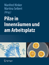 Pilze in Innenr&auml;umen und am Arbeitsplatz - 