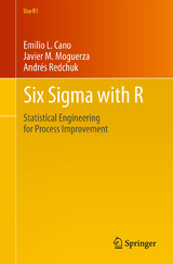 Six Sigma with  R - Emilio L. Cano, Javier Martinez Moguerza, Andrés Redchuk