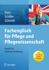 Fachenglisch f&uuml;r Pflege und Pflegewissenschaft - Norma May Huss, Sandra Schiller, Matthias Schmidt