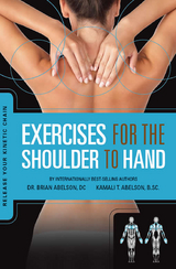Exercises for the Shoulder to Hand - Release Your Kinetic Chain - Brian James Abelson, Kamali Thara Abelson