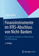 Finanzinstrumente im IFRS-Abschluss von Nicht-Banken - J&uuml;rgen Stauber