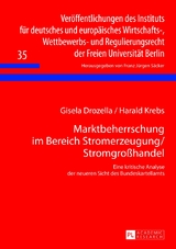 Marktbeherrschung im Bereich Stromerzeugung/Stromgro&szlig;handel - Gisela Drozella, Harald Krebs