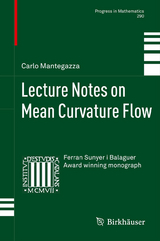 Lecture Notes on Mean Curvature Flow - Carlo Mantegazza